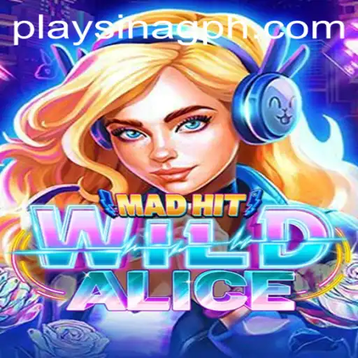 Unveiling the Thrilling World of MadHitWildAlice: A Gaming Revolution by SINAGPH.com